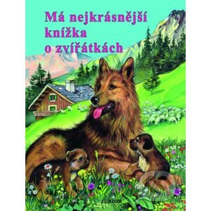 Má nejkrásnější knížka o zvířátkách - Junior