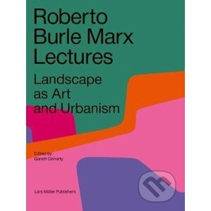 Roberto Burle Marx Lectures - Gareth Doherty
