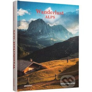Wanderlust Alps - Gestalten Verlag