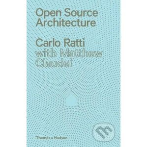 Open Source Architecture - Carlo Ratti, Matthew Claudel
