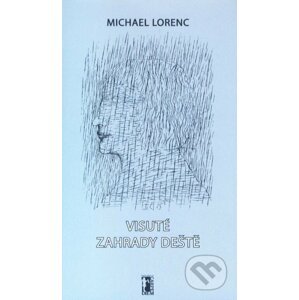 E-kniha Visuté zahrady deště - Michael Lorenc