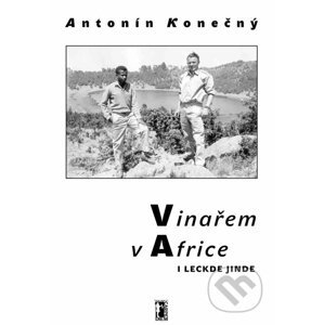 E-kniha Vinařem v Africe i leckde jinde - Antonín Konečný
