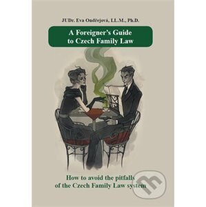 A Foreigner’s Guide to Czech Family Law - Eva Ondřejová