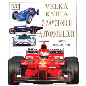 Velká kniha o závodních automobilech - David Burgess-Wise