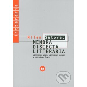 Membra Disiecta Litteraria - Milan Šútovec