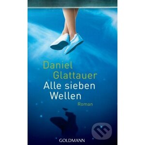 Alle sieben Wellen - Daniel Glattauer