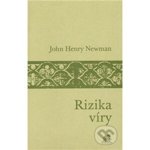 Rizika víry - John Henry Newman