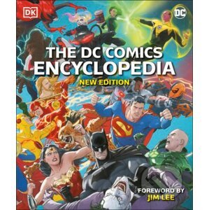 The DC Comics Encyclopedia - Matthew K. Manning, Stephen Wiacek, Melanie Scott, Nick Jones, Landry Q. Walker