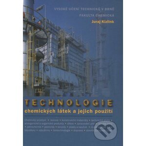 Technologie chemických látek a jejich použití - Juraj Kizlink
