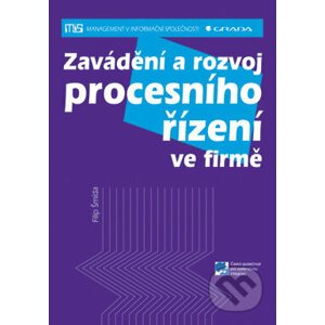 Zavádění a rozvoj procesního řízení ve firmě - Filip Šmída
