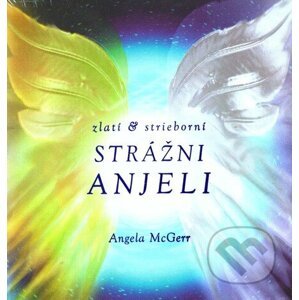 Zlatí & strieborní strážni anjeli - Angela McGerr