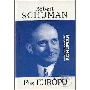 Pre Európu - Robert Schuman