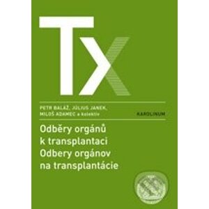 Odběry orgánů k transplantaci - Peter Baláž a kol.