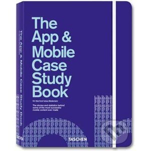 The App & Mobile Case Study Book - Rob Ford, Julius Wiedemann