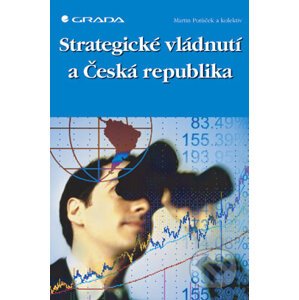 Strategické vládnutí a Česká republika - Martin Potůček