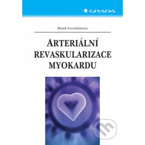 Arteriální revaskularizace myokardu - Marek Gwozdziewicz