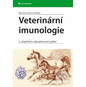 Veterinární imunologie - Miroslav Toman a kolektiv