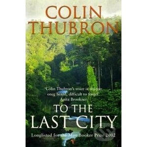 To the Last City - Colin Thubron