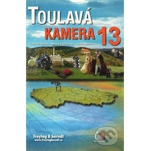 Toulavá kamera 13 - Josef Maršál, Marek Podhorský, Iveta Toušlová