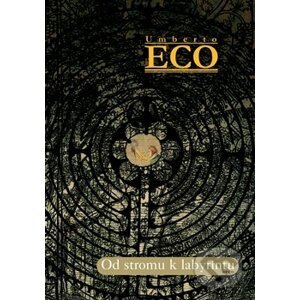Od stromu k labyrintu - Umberto Eco