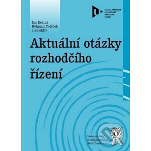 Aktuální otázky rozhodčího řízení - Jan Kocina, Bohumil Poláček a kol.