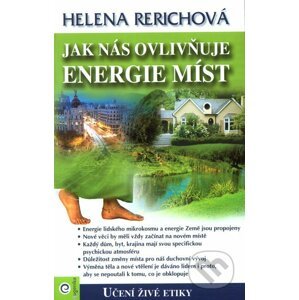Jak nás ovlivňuje energie míst - Helena Rerichová