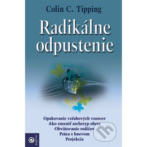 Radikálne odpustenie - Colin C. Tipping