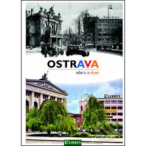 Ostrava včera a dnes - Librex