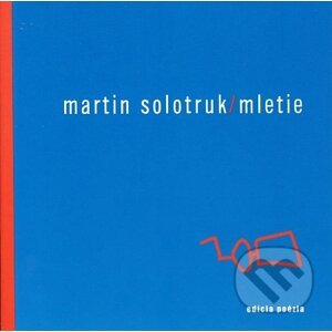 Mletie - Martin Solotruk