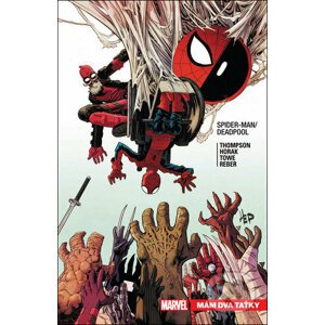 Spider-Man / Deadpool: Mám dva taťky - Robbie Thompson