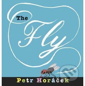 The Fly - Petr Horáček