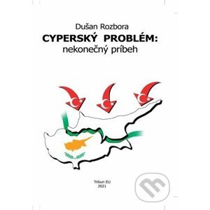 Cyperský problém: nekonečný príbeh - Dušan Rozbora