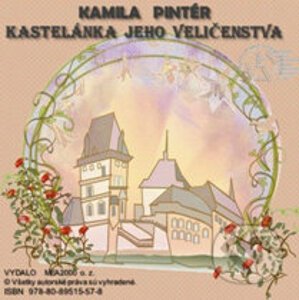 Kastelánka jeho veličenstva (e-book v .doc a .html verzii) - Kamila Pintér