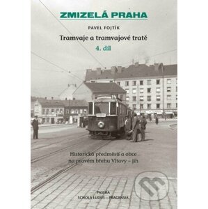 Tramvaje a tramvajové tratě (4. díl) - Pavel Fojtík