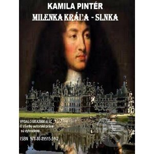 Milenka Kráľa-Slnka (e-book v .doc a .html verzii) - Kamila Pintér