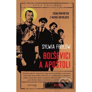 Boľševici a apoštoli - Sylvia Frolow