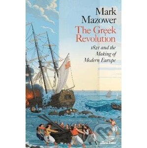The Greek Revolution - Mark Mazower
