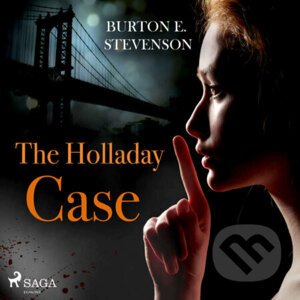 The Holladay Case (EN) - Burton E Stevenson