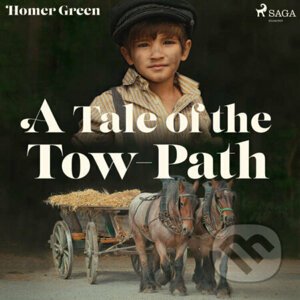 A Tale of the Tow-Path (EN) - Homer Green