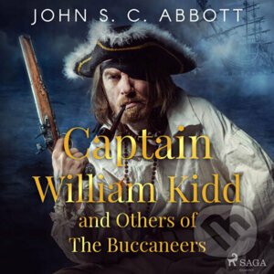 Captain William Kidd and Others of The Buccaneers (EN) - John S. C Abbott