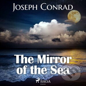 The Mirror of the Sea (EN) - Joseph Conrad