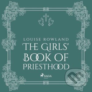 The Girls' Book of Priesthood (EN) - Louise Rowland