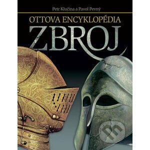 Ottova encyklopédia - Zbroj - Petr Klučina, Pavol Pevný