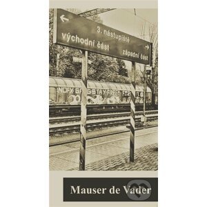 Třetí nástupiště - Mauser de Vader