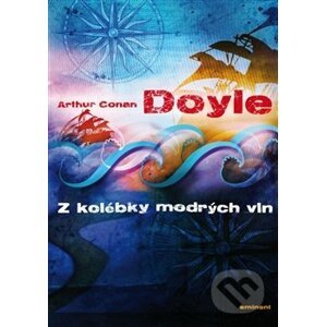 Z kolébky modrých vln - Arthur Conan Doyle