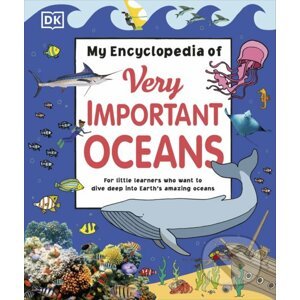 My Encyclopedia of Very Important Oceans - Dorling Kindersley