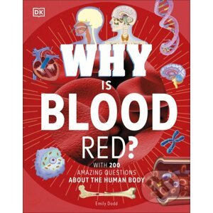 Why Is Blood Red? - Dorling Kindersley