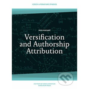 Versification and Authorship Attribution - Petr Plecháč