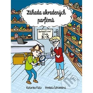 Záhada ukradených parfémů - Katarína Fiala Janigová, Vendula Šafránková (Ilustrátor)