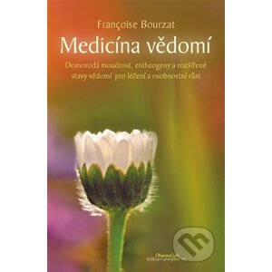 Medicína vědomí - Francoise Bourzat